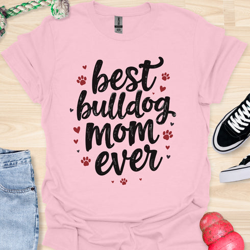 Best bulldog mom ever - V3 - Elegant Text T-Shirt